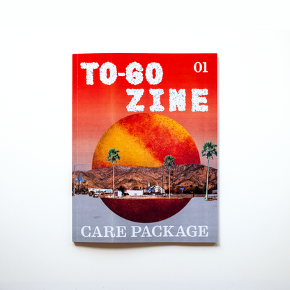 To-Go Zine Issue 1: Care Package